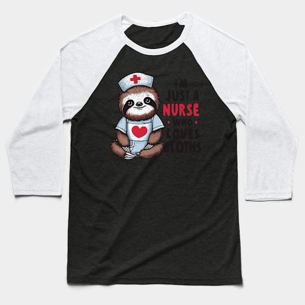 Just A Nurse Who Loves Sloths Baseball T-Shirt by BeanStiks